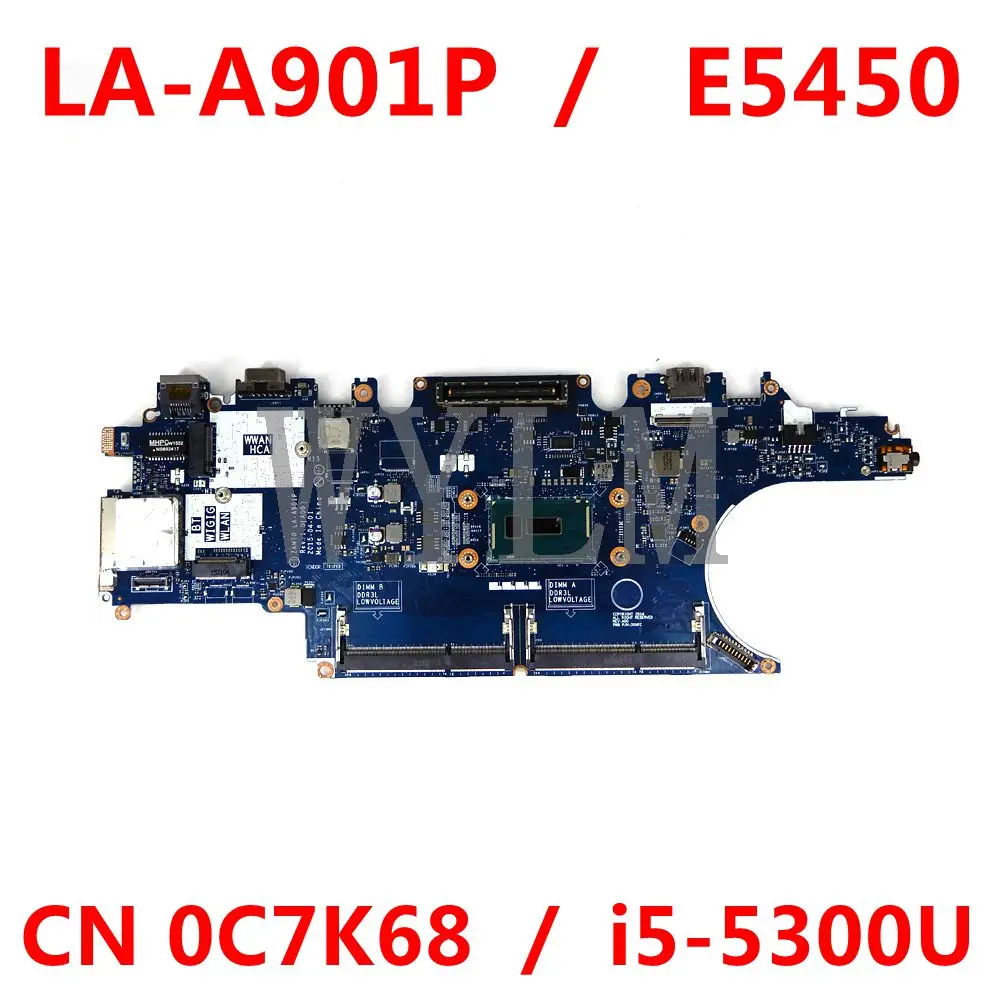 KN-0C7K68 Laptop bundkort Til DELL Latitude E5450 SR23X i5-5300U CPU ZAM70 LA-A901P Bundkort perfekt arbejde 2